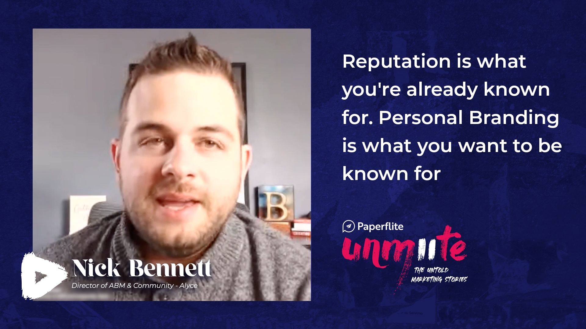 Nick Bennett on personal branding at Paperflite UNMUTE 2021 - reputation vs personal branding