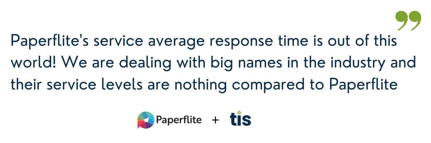 A case study on how TIS's Sales team used content to their advantage in complex buying cycles using Paperflite - Excellent customer service